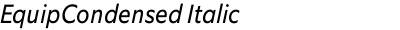 EquipCondensed Italic